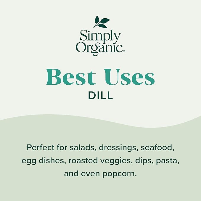Simply Organic Dill Weed, 0.81 Ounce Bottle, Light and Soft, Delicate Flavor Pairs with Salads, Sauces and Fish, Kosher | Light and Soft, Delicate Flavor Pairs with Salads, Sauces and Fish, Kosher