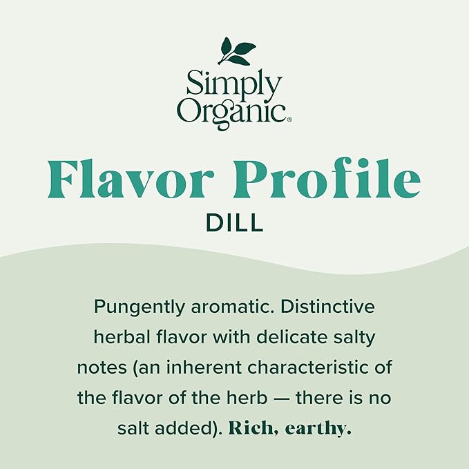 Simply Organic Dill Weed, 0.81 Ounce Bottle, Light and Soft, Delicate Flavor Pairs with Salads, Sauces and Fish, Kosher | Light and Soft, Delicate Flavor Pairs with Salads, Sauces and Fish, Kosher