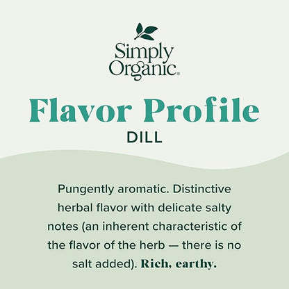 Simply Organic Dill Weed, 0.81 Ounce Bottle, Light and Soft, Delicate Flavor Pairs with Salads, Sauces and Fish, Kosher | Light and Soft, Delicate Flavor Pairs with Salads, Sauces and Fish, Kosher