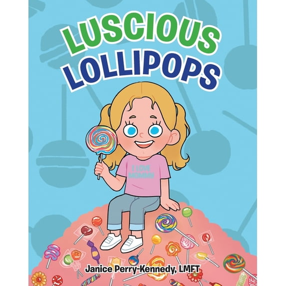 Lucious Lollipops, (Paperback)