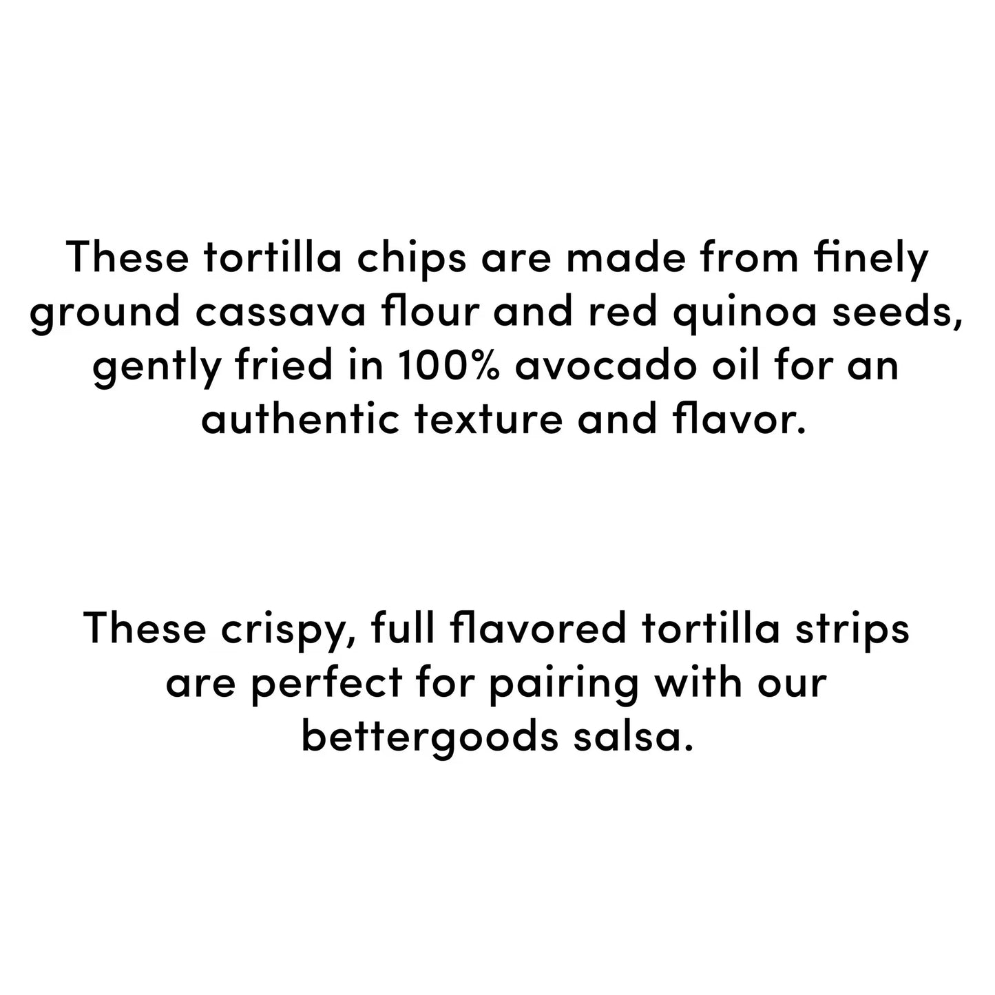 bettergoods Finely Ground Cassava Flour Red Quinoa Tortilla Chips, 10 oz